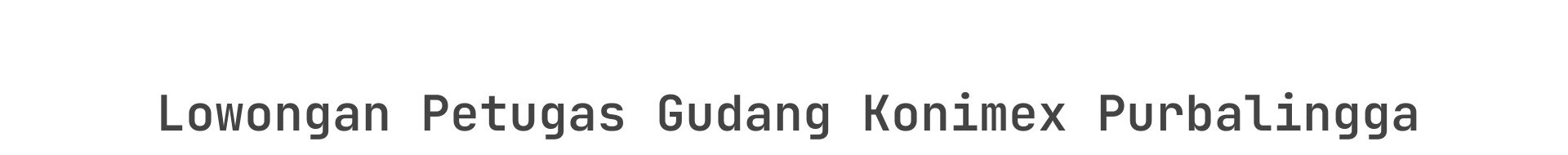 Lowongan Petugas Gudang Konimex Purbalingga
