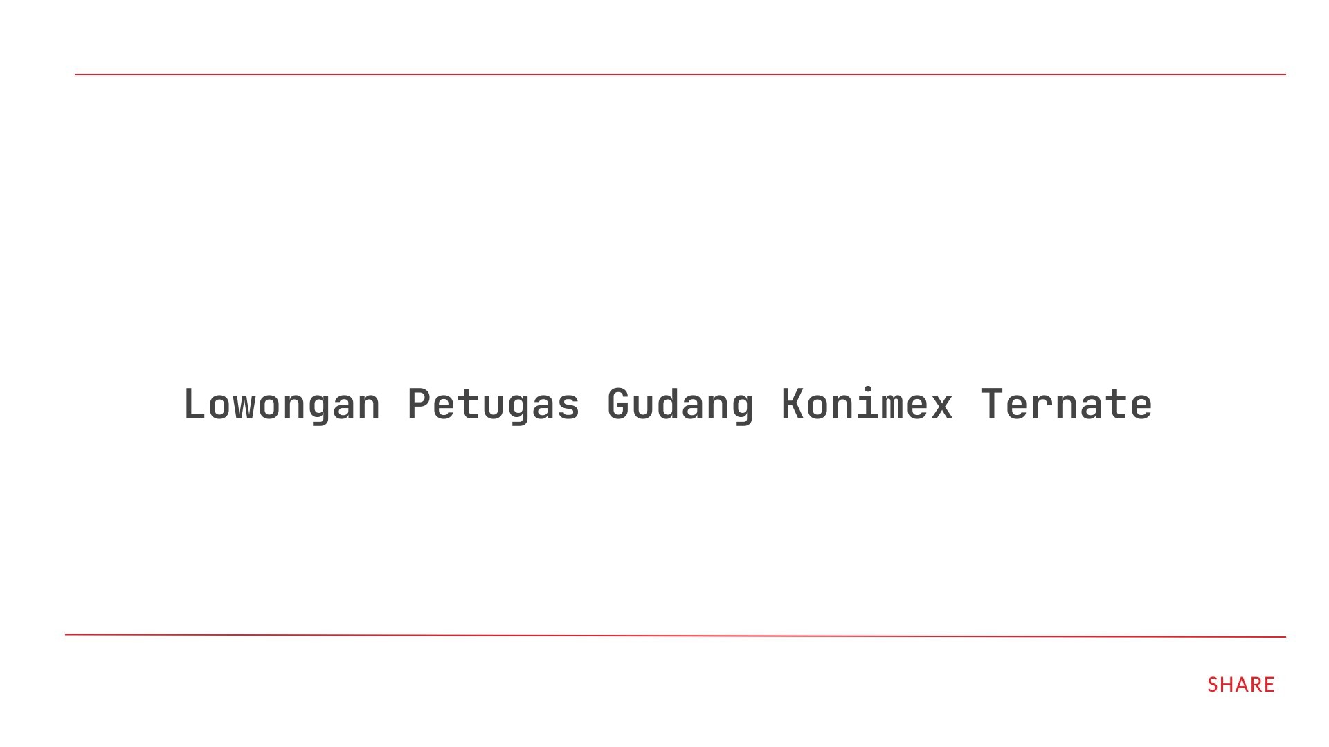 Lowongan Petugas Gudang Konimex Ternate